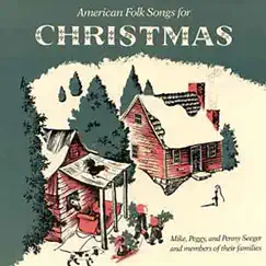 American Folk Songs For Christmas by Mike, Peggy & Penny Seeger album reviews, ratings, credits