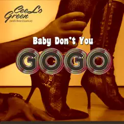 Baby Don't You Go Go - Single by CeeLo Green & Rare Essence album reviews, ratings, credits