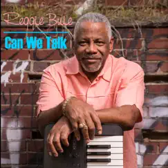 Can We Talk - Single by Reggie Buie album reviews, ratings, credits