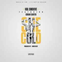 She Cold (feat. Codak Carter) - Single by Hbl Smoove album reviews, ratings, credits