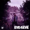 Eye4Eye - Single album lyrics, reviews, download