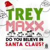 Do You Believe In Santa Claus? - Single album lyrics, reviews, download