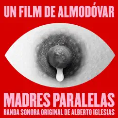 Madres Paralelas (Banda Sonora Original) by Alberto Iglesias album reviews, ratings, credits