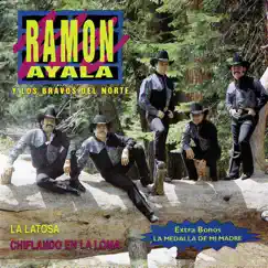 La Latosa / Chiflando en la Loma (Remasterizado) by Ramón Ayala y Sus Bravos del Norte album reviews, ratings, credits