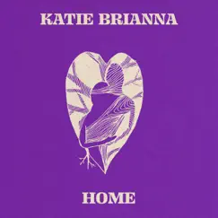 Home - Single by Katie Brianna album reviews, ratings, credits