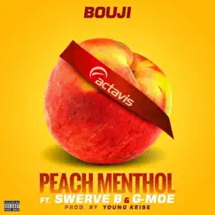 Peach Menthol (feat. Swerve B & G-Moe) - Single by Bouji album reviews, ratings, credits