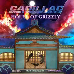 House of Grizzly (feat. OCHOA., Remy4rmdalxnd & Danny Diezel) Song Lyrics