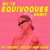 No Te Equivoques (Remix) - Single album lyrics, reviews, download