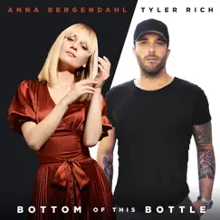 Bottom Of This Bottle - Single by Anna Bergendahl & Tyler Rich album reviews, ratings, credits