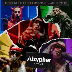 Alzypher Vol. 3 (feat. Zxmyr, Malucci & Lefty Sm) - Single by Alzada, Ele a el Dominio & Neto Peña album reviews, ratings, credits
