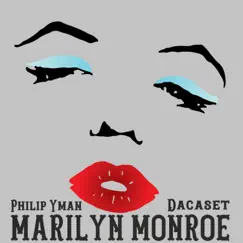 Marilyn Monroe - Single by Philip Yman & DACASET album reviews, ratings, credits