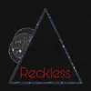 Reckless (feat. A. Mims) - Single album lyrics, reviews, download