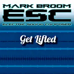Get Lifted - Single by Mark Broom album reviews, ratings, credits