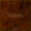 Habibi - Single album lyrics, reviews, download