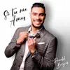 Si Tu Me Amas - Single album lyrics, reviews, download