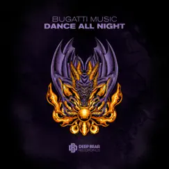 Dance All Night - Single by Bugatti Music album reviews, ratings, credits