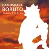 Gamushara (Boruto) - Single album lyrics, reviews, download