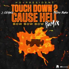 Touch Down 2 Cause Hell (Bow Bow Bow) [feat. Fredo Bang] [Remix] Song Lyrics