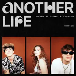 Another Life (feat. FLETCHER & Josh Golden) Song Lyrics
