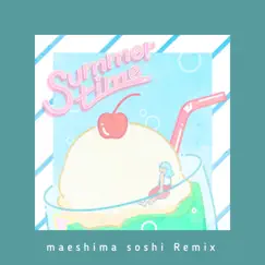 Summertime - maeshima Soshi Remix - Single by Cinnamons & maeshima soshi album reviews, ratings, credits