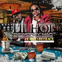 Da New Money Man Mixtape by DJ Ace & Lil Hot album reviews, ratings, credits