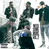 Need Some More Vol. II - EP album lyrics, reviews, download