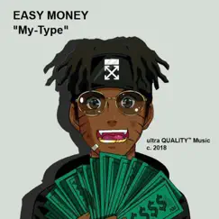 My Type - Single by Easy Money album reviews, ratings, credits