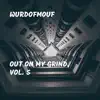 Out On My Grind, Vol. 5 album lyrics, reviews, download