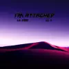 I'm Attached (feat. Lil X) - Single album lyrics, reviews, download