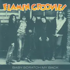 Baby Scratch My Back / Carol - Single by Flamin' Groovies album reviews, ratings, credits