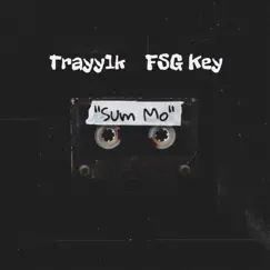 Sum Mo (feat. Trayy1k) Song Lyrics