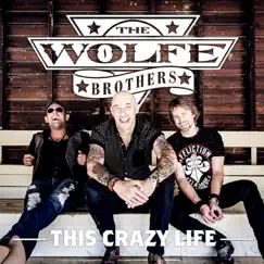 This Crazy Life by The Wolfe Brothers album reviews, ratings, credits