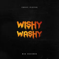 Wishy Washy - Single by Corey Pieper album reviews, ratings, credits