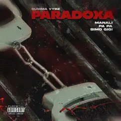 Paradoxa (feat. Gumma Vybz) - Single by Manali, Pa Pa & Simo Gigi album reviews, ratings, credits
