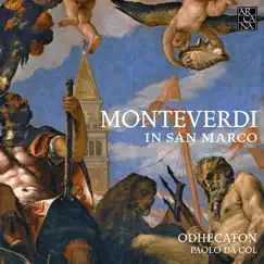 Monteverdi: In San Marco by Odhecaton & Paolo da Col album reviews, ratings, credits