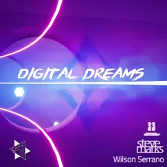 Digital Dreams - Single by Steve Marks & Wilson Serrano album reviews, ratings, credits