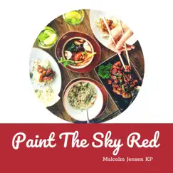 Paint the Sky Red - Single by Malcolm Jensen KP album reviews, ratings, credits