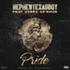 Pride (feat. Nephew Texasboy & Derez De’Shon) - Single album lyrics, reviews, download