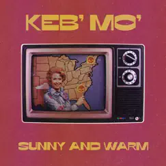 Sunny And Warm - Single by Keb' Mo' album reviews, ratings, credits