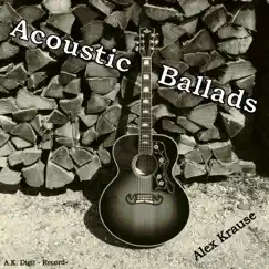 Acoustic Ballads by Alex Krause album reviews, ratings, credits