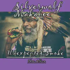 Unexpected Smoke thee album by SILVERWOLF MAKABEE album reviews, ratings, credits