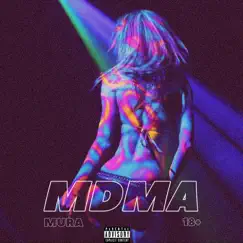 Mdma - Single by Mura album reviews, ratings, credits