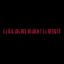 La Balada del Diablo y la Muerte - Single by Airbag album reviews, ratings, credits
