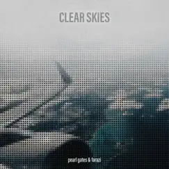 Clear Skies - Single by Farazi & Pearl Gates album reviews, ratings, credits