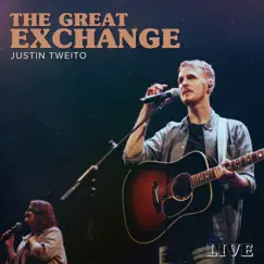 The Great Exchange (Live) [Live] - Single by Justin Tweito album reviews, ratings, credits