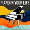 Piano in Your Life album lyrics, reviews, download