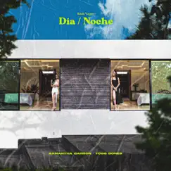 Día / Noche (feat. Yoss Bones) - Single by Rich Vagos, Samantha Barrón & Yoss Bones album reviews, ratings, credits