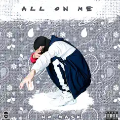 All On Me - Single by NO.MASK album reviews, ratings, credits