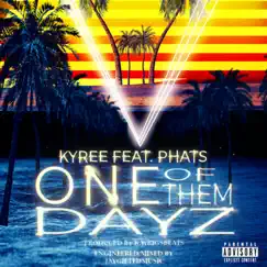 One of Them Dayz (feat. Phats) - Single by Kyree Sterling album reviews, ratings, credits