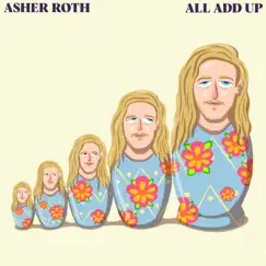 All Add Up - Single by Asher Roth album reviews, ratings, credits